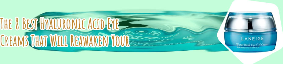 Best gel eye cream
